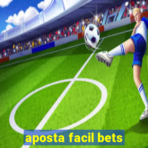 aposta facil bets